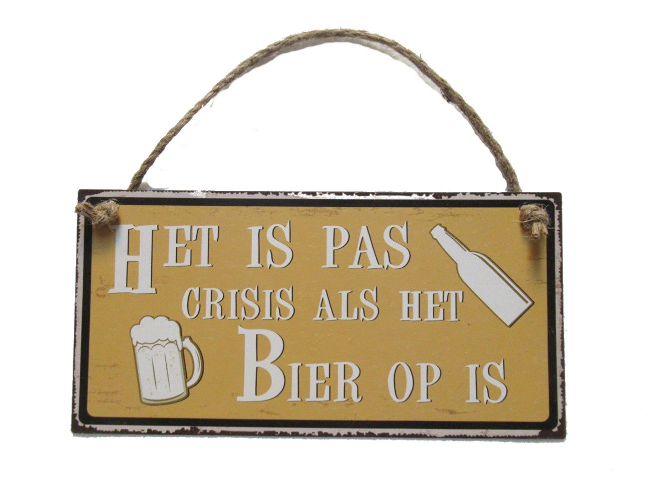 Tekstbord Het is pas crisis als het bier op is geel