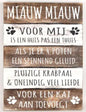 Tekstbord MIAUW, Miauw, spinnen, krabpaal, kattenliefhebber, poezenliefhebber, Kat, poes, katten, poezen, poesje, kitten, cat, cats, cats and dogs, huisdier