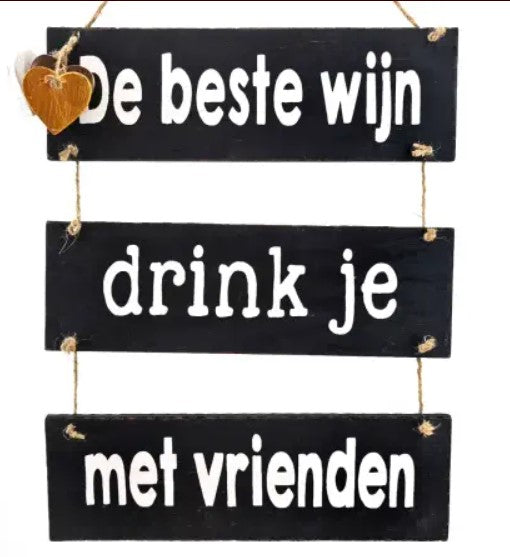 Tekstbord De beste wijn drink je met vrienden Wijn, wijnfles, wijnglas, drinken, kroeg, wijnen, wine